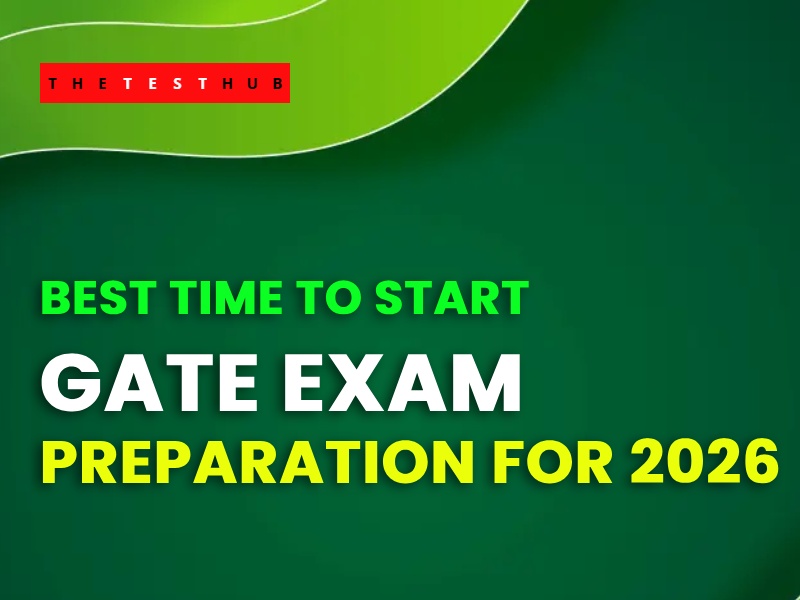 Best Time to Start GATE Exam Preparation for 2026
