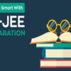 A Guide to Maintaining Consistency During IIT JEE Main Preparation